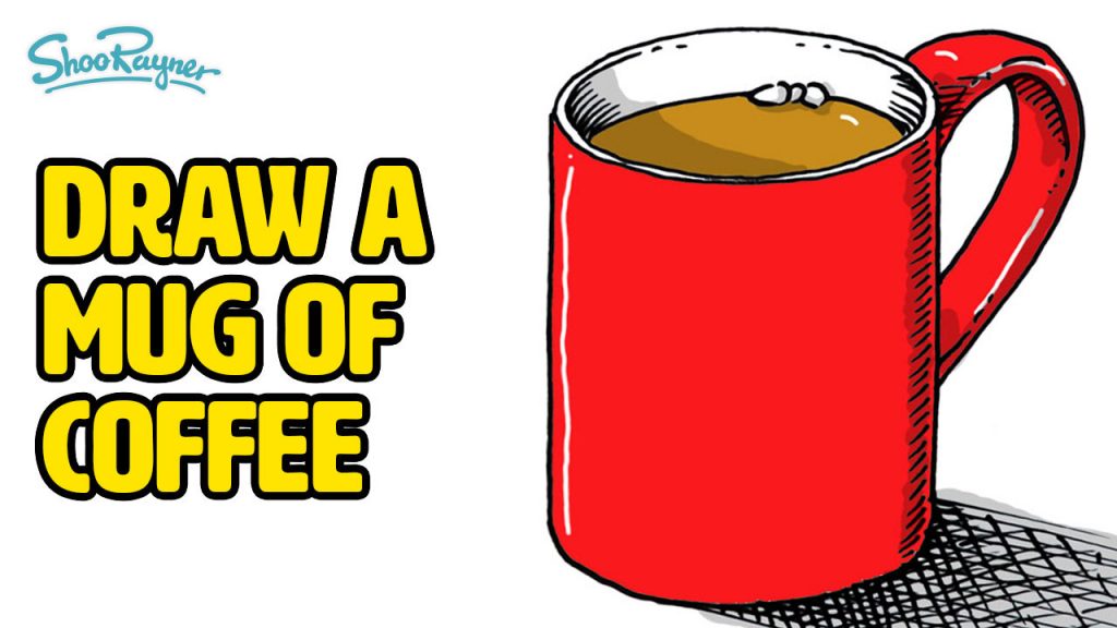 DRAW A MUG OF COFFEE Easy step by step instructions Shoo Rayner